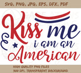 Kiss Me I Am American Cut File SVG Silhouette and Cricut | Highest Qua | American Cut File SVG Silhouette